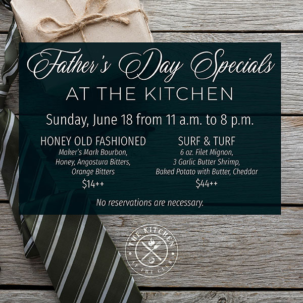 Fathers Day Specials at The Kitchen